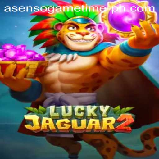 Exploring the Excitement of Luckyjaguar2: An Insightful Guide to Asenso Game Time